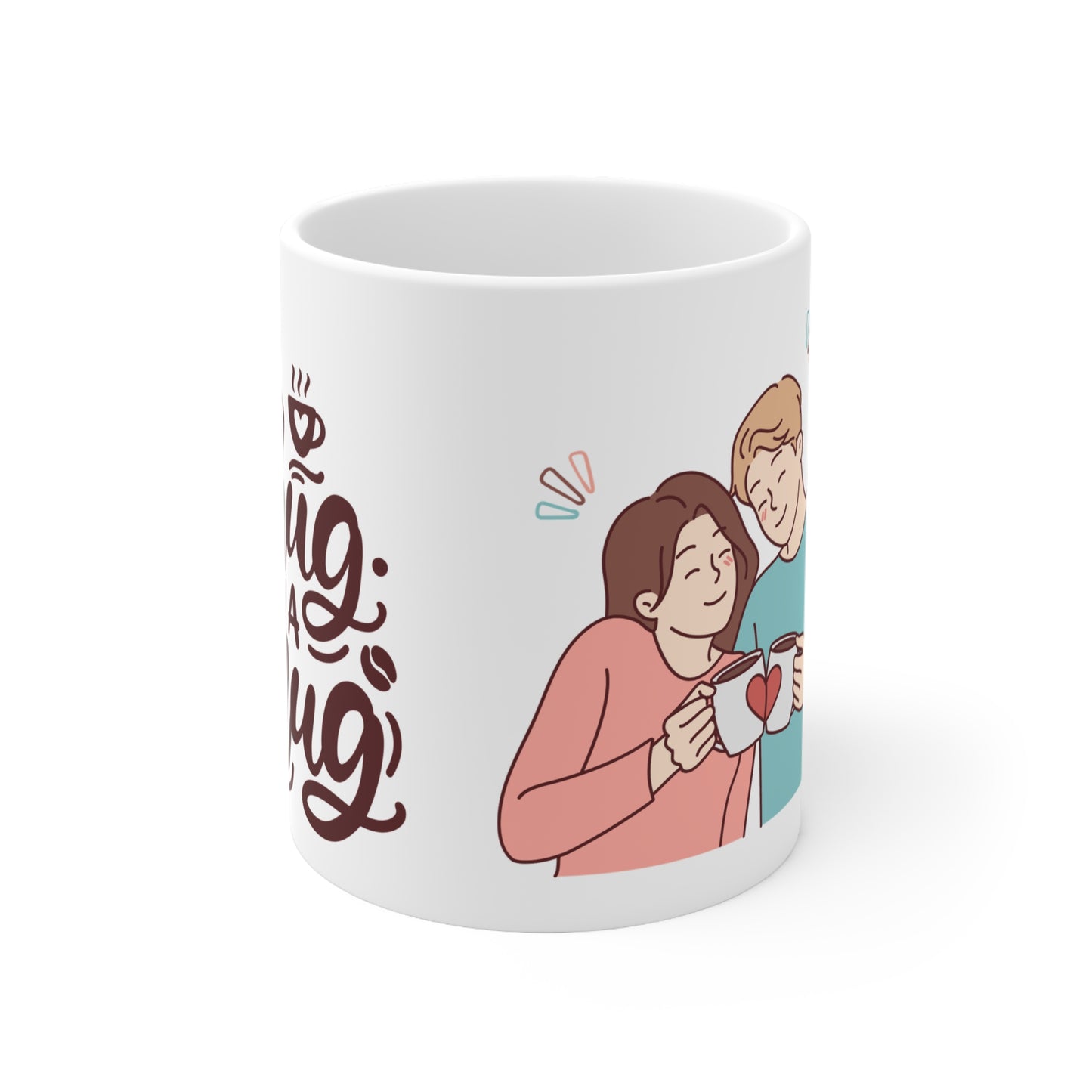 Hug in a Mug Ceramic Coffee Cup - Gift for Friends & Couples 11 oz