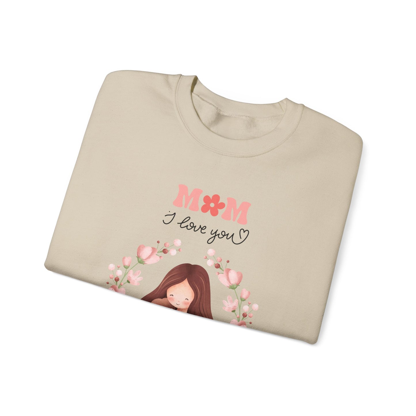 Mom I Love You Crewneck Sweatshirt — Cute Mom and Baby Floral Pullover