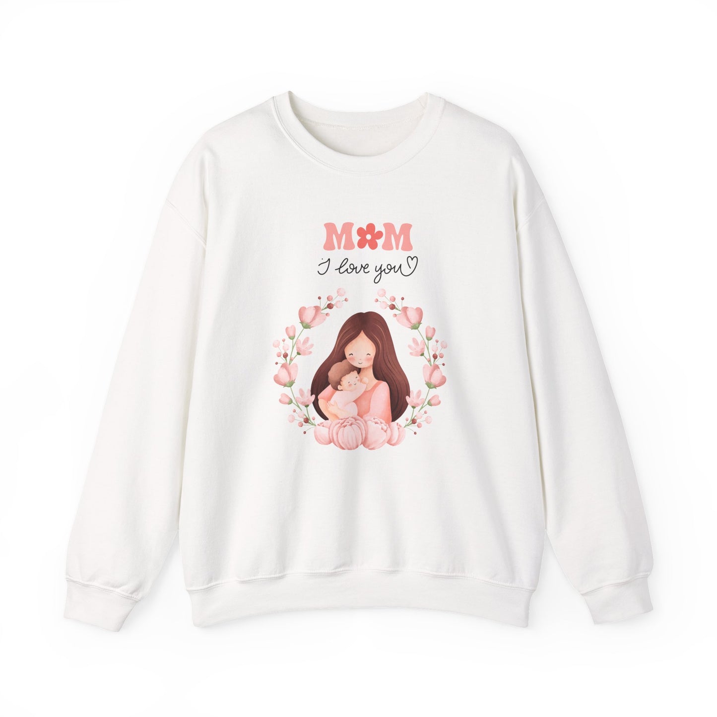 Mom I Love You Crewneck Sweatshirt — Cute Mom and Baby Floral Pullover