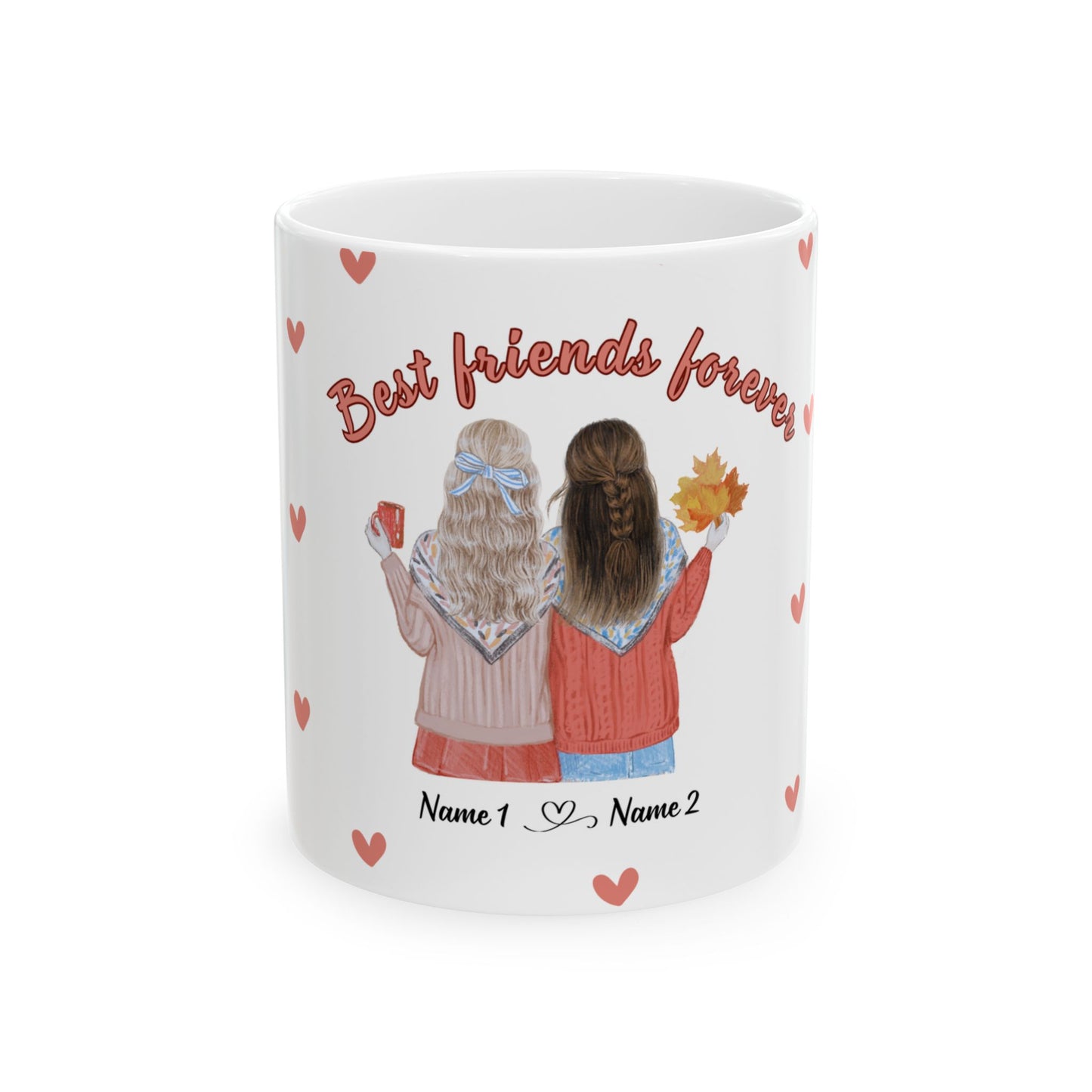 Best Friends Forever Personalized Ceramic Mug — Custom Names Friendship Gift (11oz/15oz)