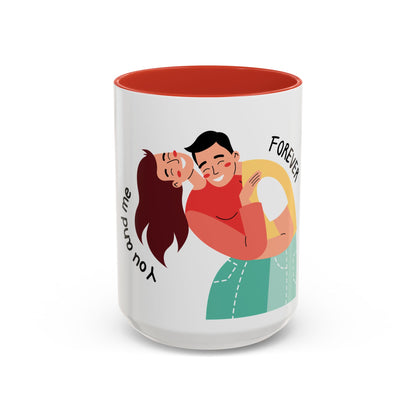 Romantic Accent Coffee Mug – "You and Me Forever"