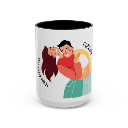 Romantic Accent Coffee Mug – "You and Me Forever"