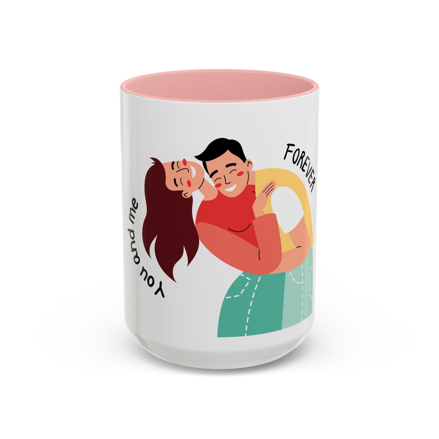 Romantic Accent Coffee Mug – "You and Me Forever"